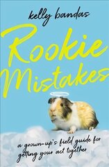 Rookie Mistakes: A Grown-Up's Field Guide for Getting Your Act Together cena un informācija | Fantāzija, fantastikas grāmatas | 220.lv