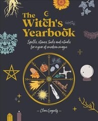 Witch's Yearbook: Spells, stones, tools and rituals for a year of modern magic цена и информация | Самоучители | 220.lv