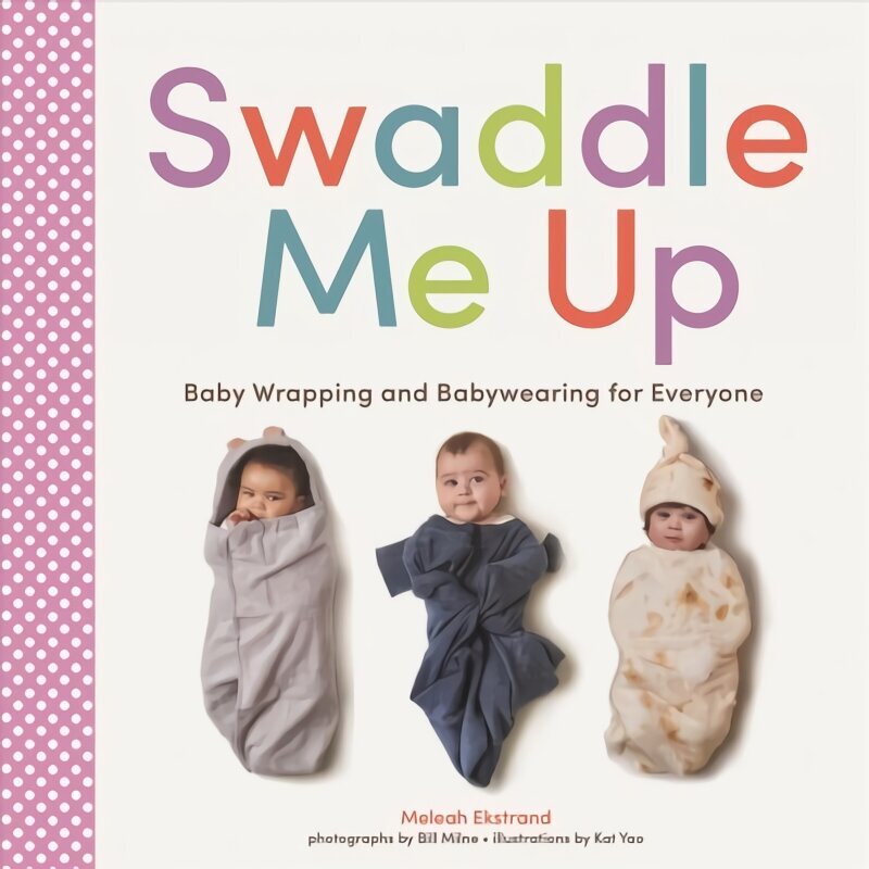 Swaddle Me Up: Swaddle Me Up cena un informācija | Pašpalīdzības grāmatas | 220.lv