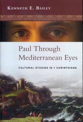 Paul Through Mediterranean Eyes: Cultural Studies In 1 Corinthians цена и информация | Духовная литература | 220.lv