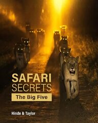 Safari Secrets: The Big Five cena un informācija | Grāmatas par fotografēšanu | 220.lv