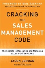 Cracking the Sales Management Code: The Secrets to Measuring and Managing Sales Performance: The Secrets to Measuring and Managing Sales Performance cena un informācija | Ekonomikas grāmatas | 220.lv