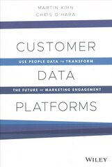 Customer Data Platforms: Use People Data to Transform the Future of Marketing Engagement цена и информация | Книги по экономике | 220.lv