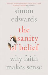 Sanity of Belief: Why Faith Makes Sense cena un informācija | Garīgā literatūra | 220.lv