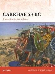 Carrhae 53 BC: Rome's Disaster in the Desert cena un informācija | Sociālo zinātņu grāmatas | 220.lv