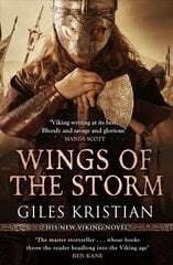 Wings of the Storm: (The Rise of Sigurd 3): An all-action, gripping Viking saga from bestselling author Giles Kristian cena un informācija | Fantāzija, fantastikas grāmatas | 220.lv