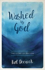 Washed By God: The Story of Baptism cena un informācija | Garīgā literatūra | 220.lv