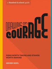 Drawing on Courage: Risks Worth Taking and Stands Worth Making цена и информация | Книги по экономике | 220.lv