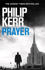 Prayer: Terrifying thriller from the author of the Bernie Gunther books cena un informācija | Fantāzija, fantastikas grāmatas | 220.lv