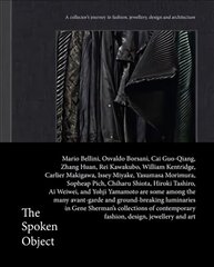 Spoken Object: A collector's journey in fashion, jewellery, design and architecture цена и информация | Книги по фотографии | 220.lv