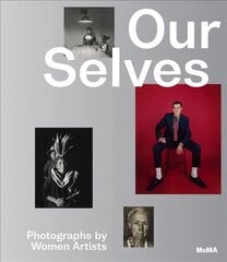 Our Selves: Photographs by Women Artists цена и информация | Книги по фотографии | 220.lv