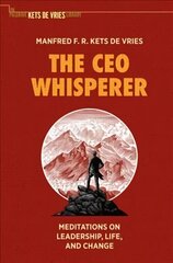CEO Whisperer: Meditations on Leadership, Life, and Change 1st ed. 2021 cena un informācija | Ekonomikas grāmatas | 220.lv