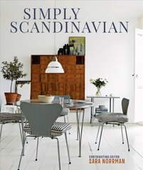 Simply Scandinavian: Calm, Comfortable and Uncluttered Homes цена и информация | Самоучители | 220.lv