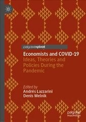 Economists and COVID-19: Ideas, Theories and Policies During the Pandemic 1st ed. 2022 cena un informācija | Ekonomikas grāmatas | 220.lv