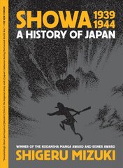 Showa 1939-1944: A History of Japan cena un informācija | Fantāzija, fantastikas grāmatas | 220.lv