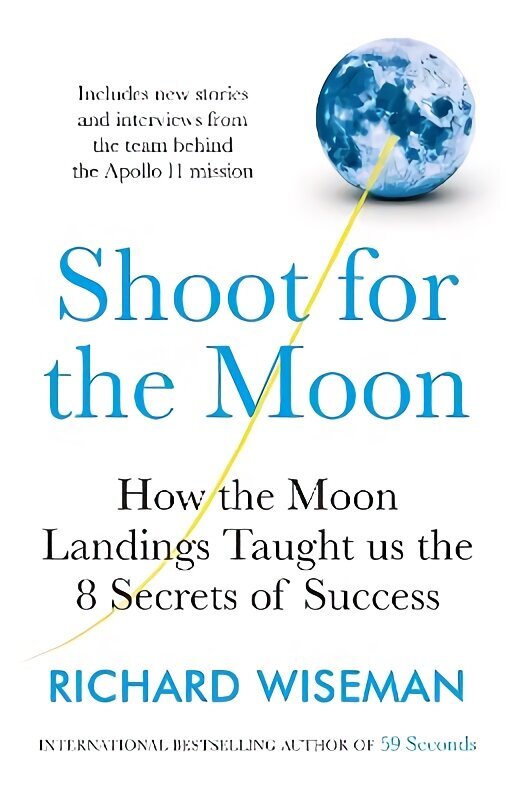 Shoot for the Moon: How the Moon Landings Taught us the 8 Secrets of Success cena un informācija | Pašpalīdzības grāmatas | 220.lv