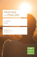 Praying the Psalms (Lifebuilder Study Guides) cena un informācija | Garīgā literatūra | 220.lv