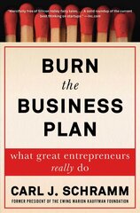Burn the Business Plan: What Great Entrepreneurs Really Do cena un informācija | Ekonomikas grāmatas | 220.lv