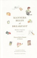 Manners Begin at Breakfast: Modern etiquette for families цена и информация | Самоучители | 220.lv