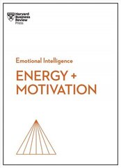 Energy plus Motivation (HBR Emotional Intelligence Series) cena un informācija | Ekonomikas grāmatas | 220.lv