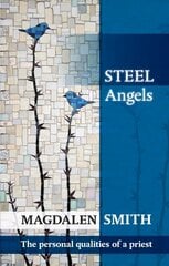 Steel Angels: The Personal Qualities Of A Priest цена и информация | Духовная литература | 220.lv