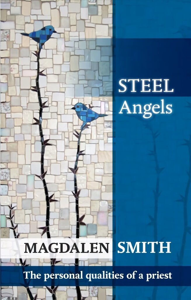 Steel Angels: The Personal Qualities Of A Priest цена и информация | Garīgā literatūra | 220.lv