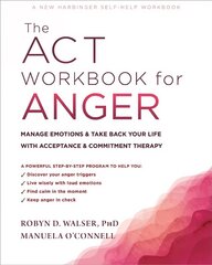 The ACT Workbook for Anger: Manage Emotions and Take Back Your Life with Acceptance and Commitment Therapy cena un informācija | Pašpalīdzības grāmatas | 220.lv