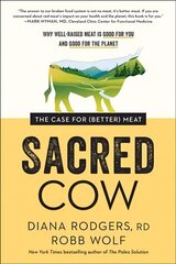 Sacred Cow: The Case for (Better) Meat: Why Well-Raised Meat Is Good for You and Good for the Planet cena un informācija | Pašpalīdzības grāmatas | 220.lv