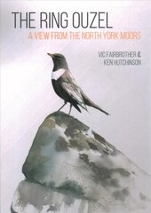 Ring Ouzel: A View from the North York Moors цена и информация | Книги по экономике | 220.lv