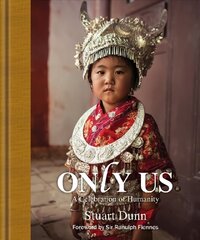 Only Us: A Photographic Celebration of Humanity cena un informācija | Grāmatas par fotografēšanu | 220.lv