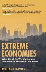 Extreme Economies: Survival, Failure, Future - Lessons from the World's Limits cena un informācija | Ekonomikas grāmatas | 220.lv