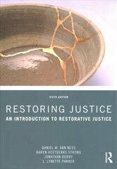 Restoring Justice: An Introduction to Restorative Justice 6th edition цена и информация | Книги по экономике | 220.lv