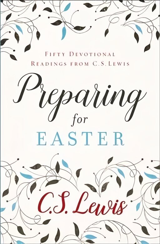 Preparing for Easter: Fifty Devotional Readings цена и информация | Garīgā literatūra | 220.lv