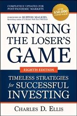 Winning the Loser's Game: Timeless Strategies for Successful Investing, Eighth Edition cena un informācija | Ekonomikas grāmatas | 220.lv