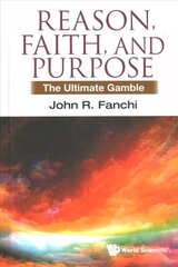 Reason, Faith, And Purpose: The Ultimate Gamble цена и информация | Духовная литература | 220.lv