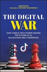 Digital War: How China's Tech Power Shapes the Future of AI, Blockchain and Cyberspace cena un informācija | Ekonomikas grāmatas | 220.lv