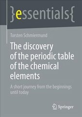 discovery of the periodic table of the chemical elements: A short journey from the beginnings until today 1st ed. 2022 cena un informācija | Ekonomikas grāmatas | 220.lv