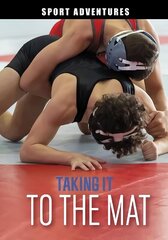 Taking It to the Mat цена и информация | Книги для подростков и молодежи | 220.lv