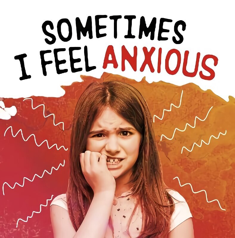 Sometimes I Feel Anxious cena un informācija | Grāmatas pusaudžiem un jauniešiem | 220.lv