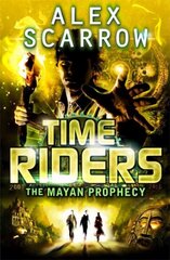 TimeRiders: The Mayan Prophecy (Book 8) 8th edition cena un informācija | Grāmatas pusaudžiem un jauniešiem | 220.lv