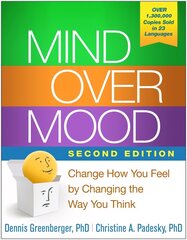 Mind Over Mood: Change How You Feel by Changing the Way You Think 2nd edition цена и информация | Самоучители | 220.lv