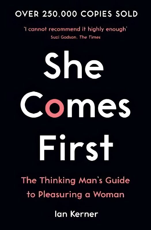She Comes First: The Thinking Man's Guide to Pleasuring a Woman Main цена и информация | Pašpalīdzības grāmatas | 220.lv