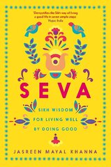 Seva: Sikh wisdom for living well by doing good Main цена и информация | Самоучители | 220.lv