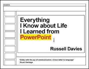 Everything I Know about Life I Learned from PowerPoint Main cena un informācija | Ekonomikas grāmatas | 220.lv