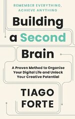 Building a Second Brain: A Proven Method to Organise Your Digital Life and Unlock Your Creative Potential Main cena un informācija | Ekonomikas grāmatas | 220.lv