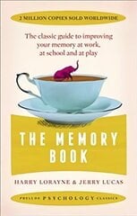 Memory Book: The classic guide to improving your memory at work, at school and at play cena un informācija | Pašpalīdzības grāmatas | 220.lv