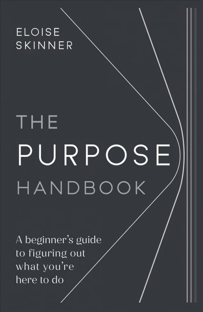 Purpose Handbook: A beginner's guide to figuring out what you're here to do цена и информация | Pašpalīdzības grāmatas | 220.lv