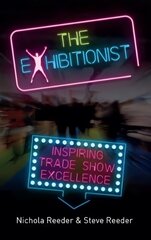 Exhibitionist: Inspiring trade show excellence цена и информация | Книги по экономике | 220.lv