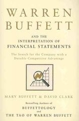 Warren Buffett and the Interpretation of Financial Statements: The Search for the Company with a Durable Competitive Advantage цена и информация | Книги по экономике | 220.lv