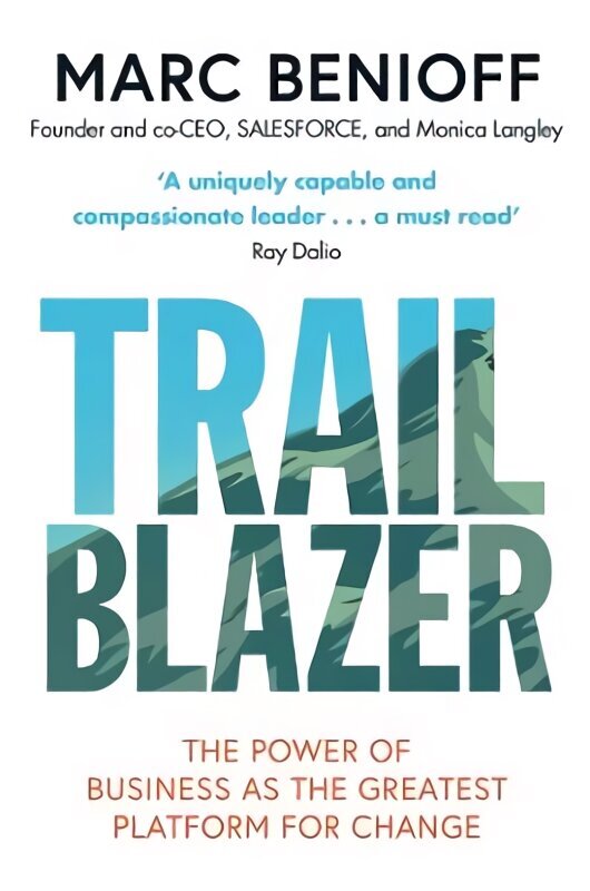 Trailblazer: The Power of Business as the Greatest Platform for Change cena un informācija | Ekonomikas grāmatas | 220.lv